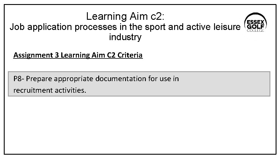 Learning Aim c 2: Job application processes in the sport and active leisure industry