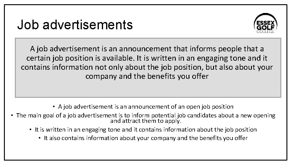 Job advertisements A job advertisement is an announcement that informs people that a certain