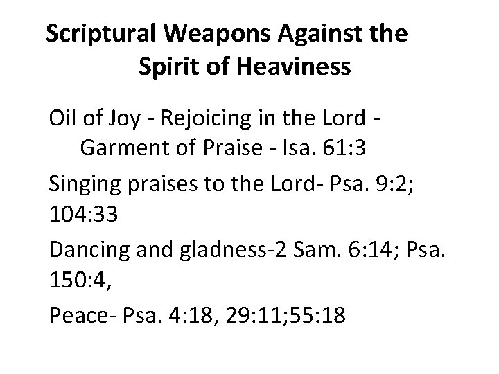 Scriptural Weapons Against the Spirit of Heaviness Oil of Joy Rejoicing in the Lord