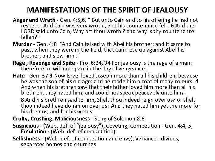 MANIFESTATIONS OF THE SPIRIT OF JEALOUSY Anger and Wrath Gen. 4: 5, 6, “