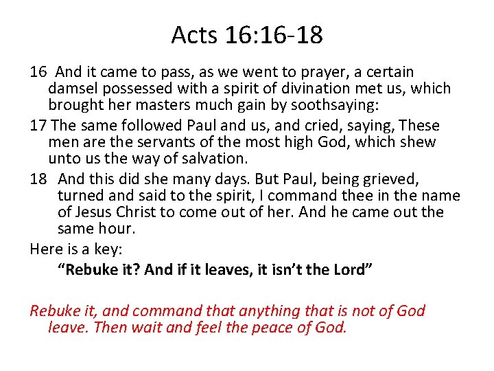 Acts 16: 16 18 16 And it came to pass, as we went to