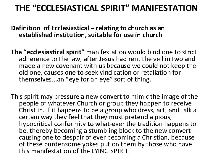 THE “ECCLESIASTICAL SPIRIT” MANIFESTATION Definition of Ecclesiastical – relating to church as an established