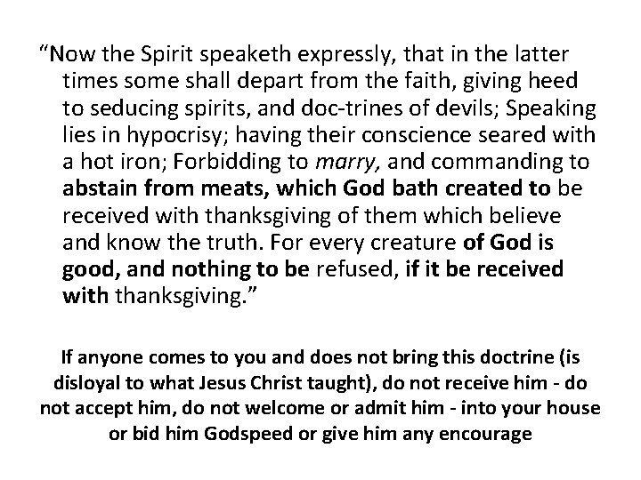 “Now the Spirit speaketh expressly, that in the latter times some shall depart from