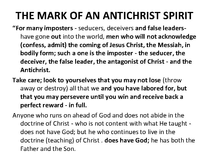 THE MARK OF AN ANTICHRIST SPIRIT “For many imposters seducers, deceivers and false leaders