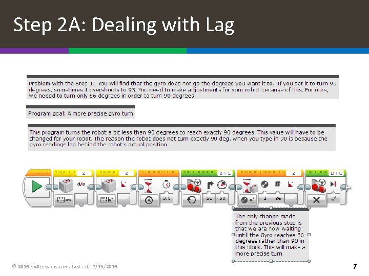 Step 2 A: Dealing with Lag © 2016 EV 3 Lessons. com, Last edit