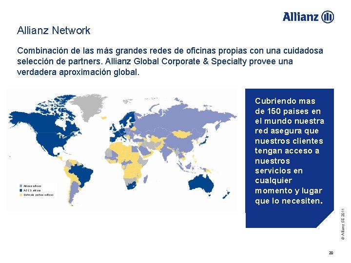 Allianz Network Combinación de las más grandes redes de oficinas propias con una cuidadosa