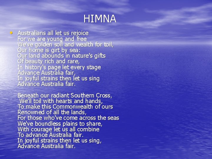 HIMNA • Australians all let us rejoice For we are young and free We've
