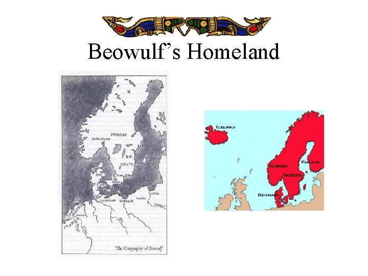 Beowulf’s Homeland 