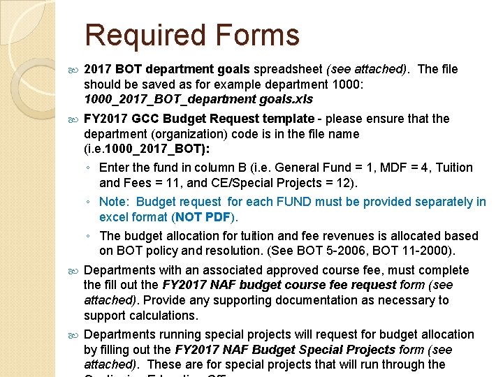 Required Forms 2017 BOT department goals spreadsheet (see attached). The file should be saved