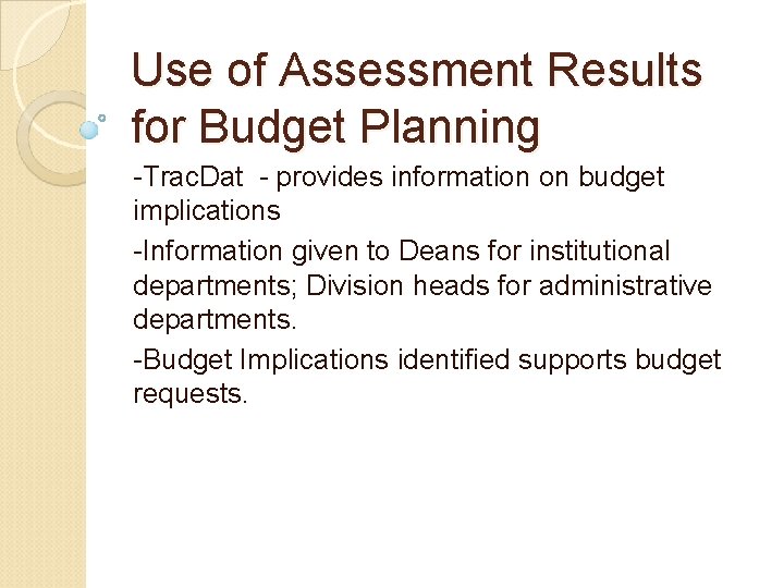 Use of Assessment Results for Budget Planning -Trac. Dat - provides information on budget