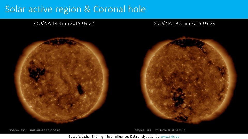 Solar active region & Coronal hole SDO/AIA 19. 3 nm 2019 -09 -22 SDO/AIA