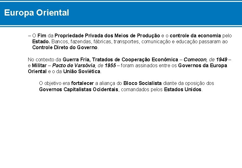 Europa Oriental – O Fim da Propriedade Privada dos Meios de Produção e o