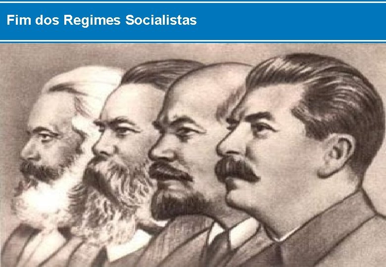 Fim dos Regimes Socialistas 