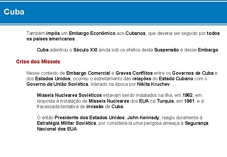 Cuba Também impôs um Embargo Econômico aos Cubanos, que deveria ser seguido por todos