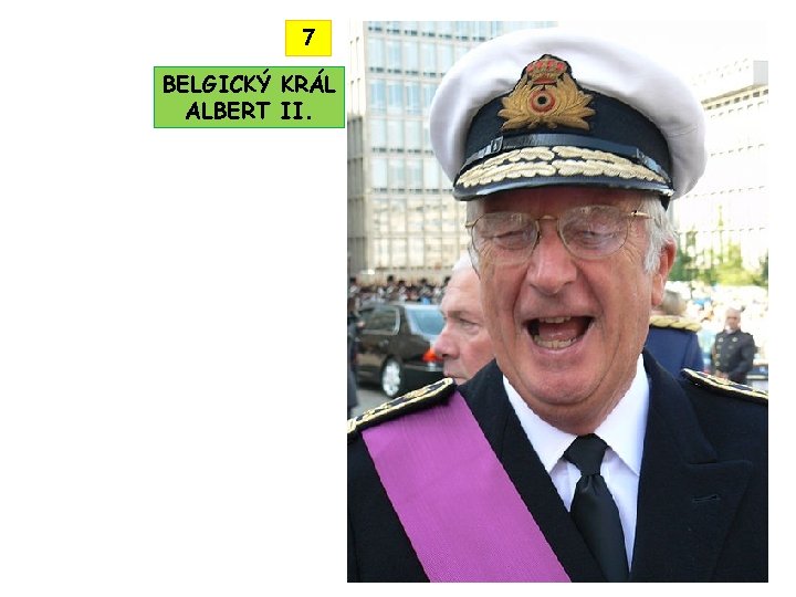 7 BELGICKÝ KRÁL ALBERT II. 