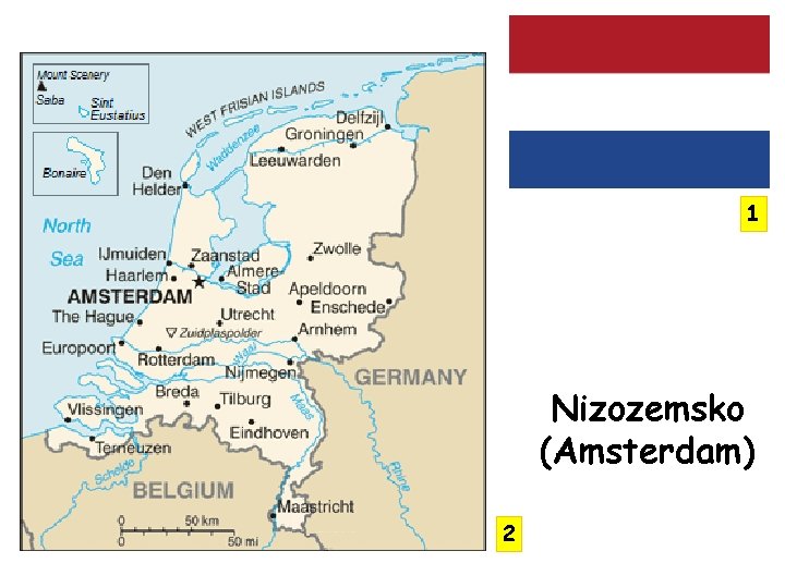 1 Nizozemsko (Amsterdam) 2 