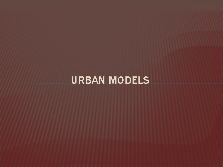 URBAN MODELS 