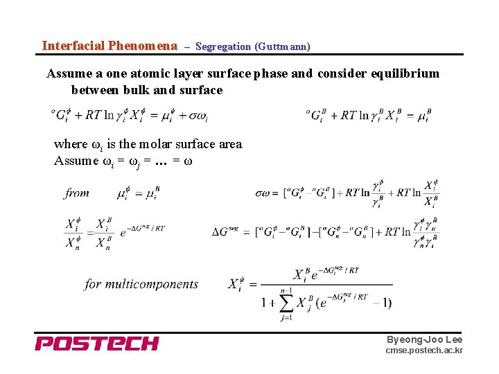 Interfacial Phenomena – Segregation (Guttmann) Assume a one atomic layer surface phase and consider