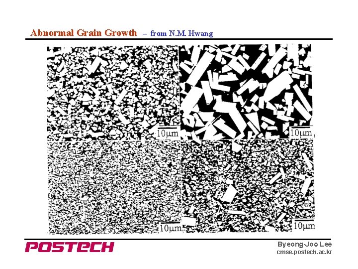 Abnormal Grain Growth – from N. M. Hwang Byeong-Joo Lee cmse. postech. ac. kr