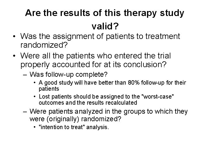 Are the results of this therapy study valid? • Was the assignment of patients