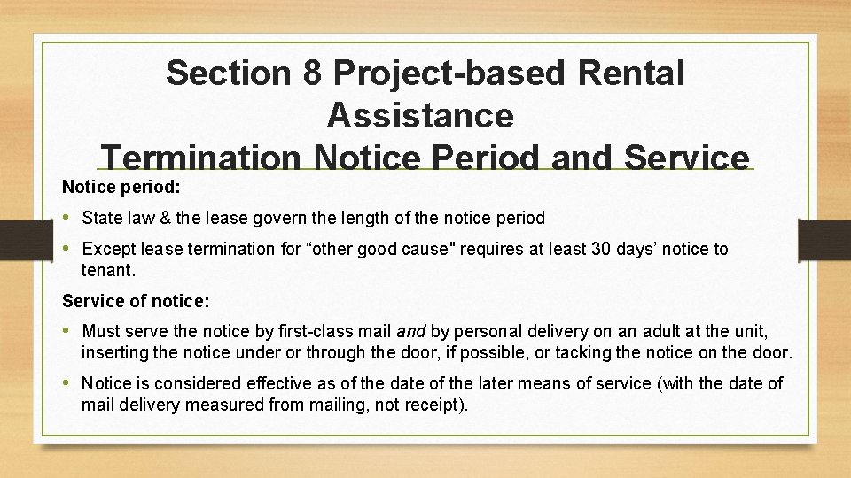 Section 8 Project-based Rental Assistance Termination Notice Period and Service Notice period: • State