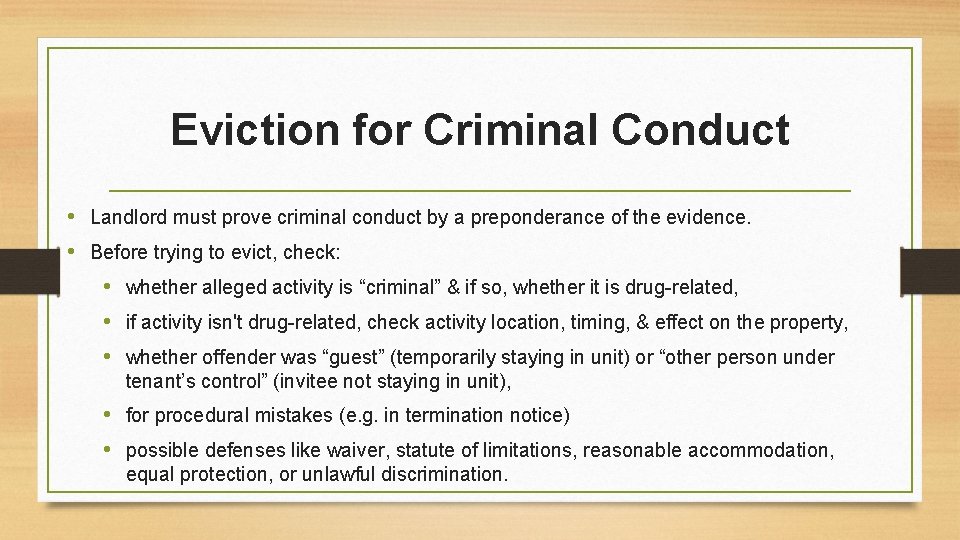 Eviction for Criminal Conduct • Landlord must prove criminal conduct by a preponderance of