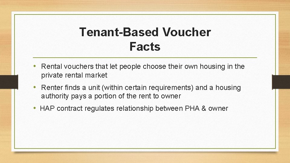 Tenant-Based Voucher Facts • Rental vouchers that let people choose their own housing in