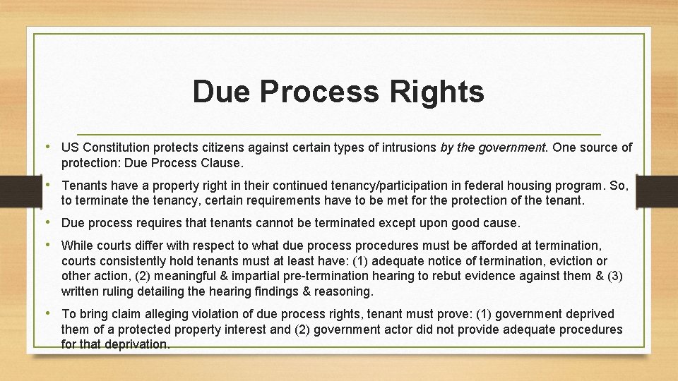 Due Process Rights • US Constitution protects citizens against certain types of intrusions by