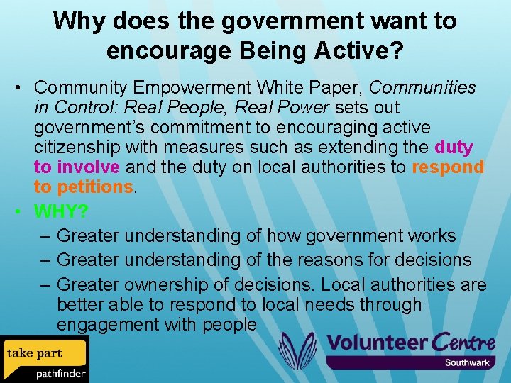 Why does the government want to encourage Being Active? • Community Empowerment White Paper,