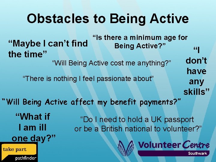 Obstacles to Being Active “Maybe I can’t find the time” “Is there a minimum