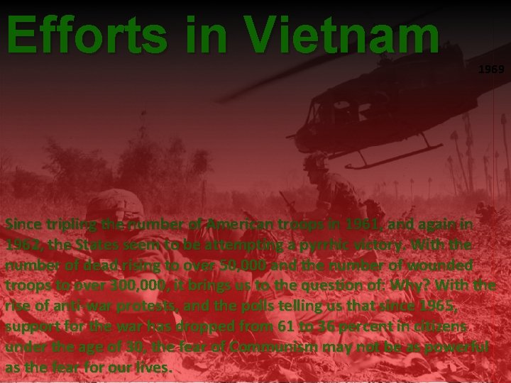 Efforts Vietnam in Vietnam War 1969 Since tripling the number of American troops in