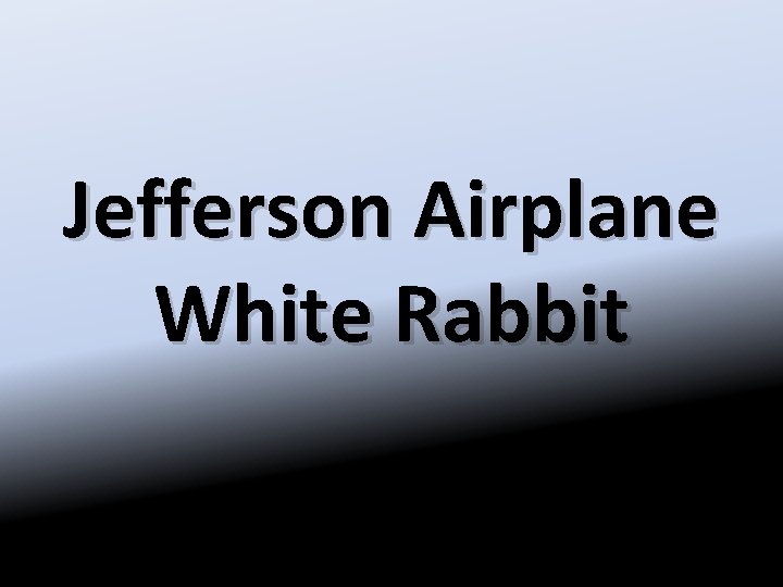 Jefferson Airplane White Rabbit 