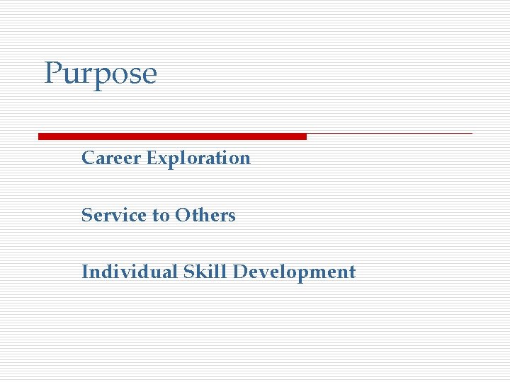 Purpose Career Exploration Service to Others Individual Skill Development 