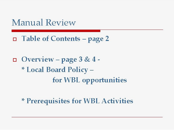Manual Review o o Table of Contents – page 2 Overview – page 3