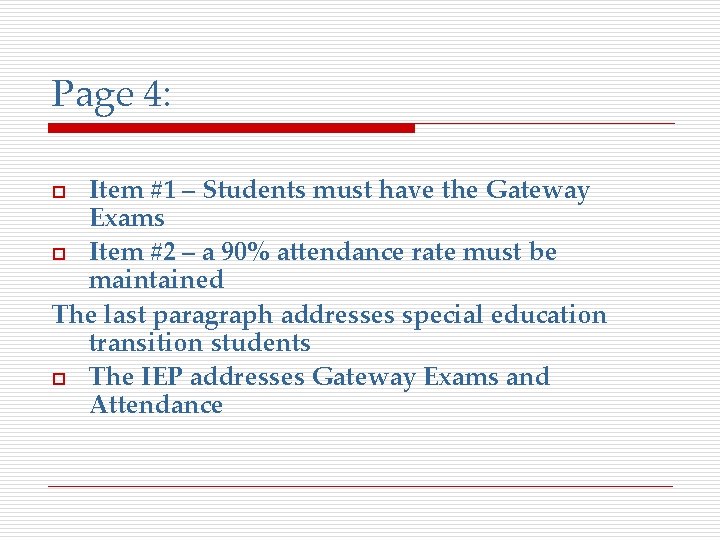 Page 4: Item #1 – Students must have the Gateway Exams o Item #2