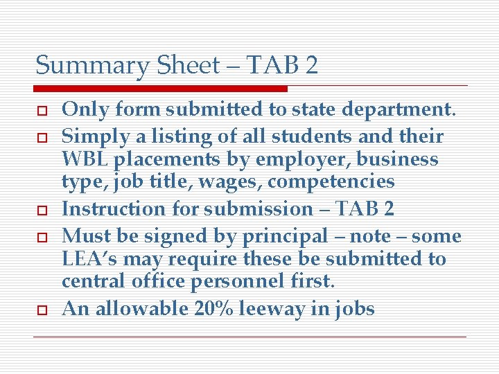 Summary Sheet – TAB 2 o o o Only form submitted to state department.