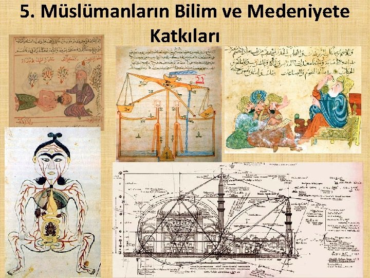 5. Müslümanların Bilim ve Medeniyete Katkıları 