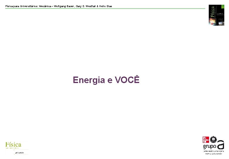 Física para Universitários: Mecânica – Wolfgang Bauer, Gary D. Westfall & Helio Dias Energia