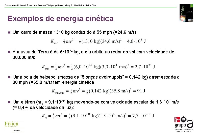 Física para Universitários: Mecânica – Wolfgang Bauer, Gary D. Westfall & Helio Dias Exemplos