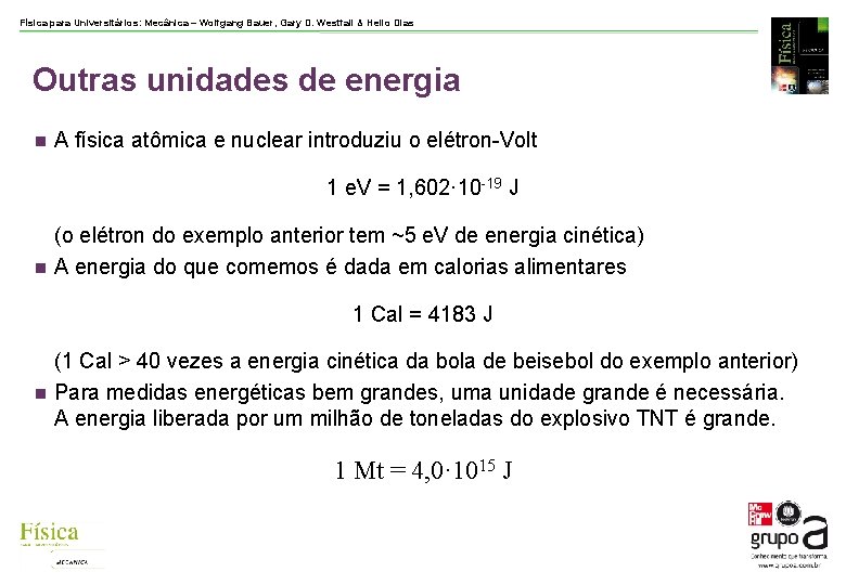 Física para Universitários: Mecânica – Wolfgang Bauer, Gary D. Westfall & Helio Dias Outras Física para Universitários: Mecânica – Wolfgang Bauer, Gary D. Westfall & Helio Dias Outras