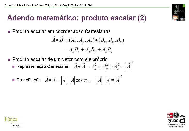 Física para Universitários: Mecânica – Wolfgang Bauer, Gary D. Westfall & Helio Dias Adendo