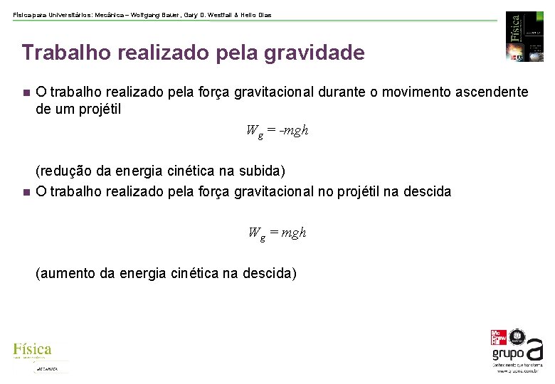 Física para Universitários: Mecânica – Wolfgang Bauer, Gary D. Westfall & Helio Dias Trabalho