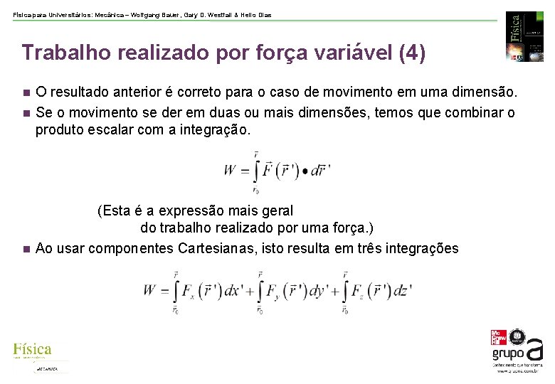 Física para Universitários: Mecânica – Wolfgang Bauer, Gary D. Westfall & Helio Dias Trabalho