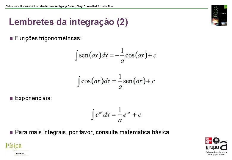 Física para Universitários: Mecânica – Wolfgang Bauer, Gary D. Westfall & Helio Dias Lembretes Física para Universitários: Mecânica – Wolfgang Bauer, Gary D. Westfall & Helio Dias Lembretes