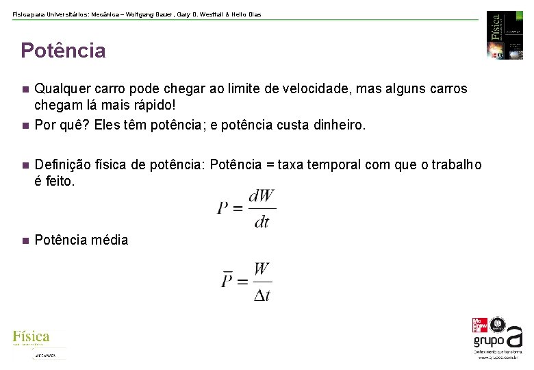 Física para Universitários: Mecânica – Wolfgang Bauer, Gary D. Westfall & Helio Dias Potência Física para Universitários: Mecânica – Wolfgang Bauer, Gary D. Westfall & Helio Dias Potência
