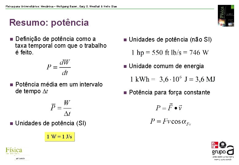 Física para Universitários: Mecânica – Wolfgang Bauer, Gary D. Westfall & Helio Dias Resumo: