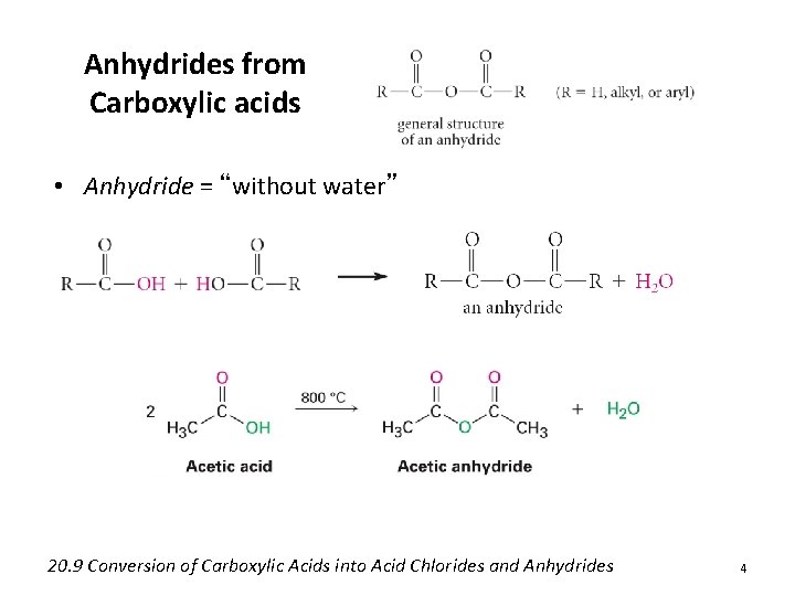 Anhydrides from Carboxylic acids • Anhydride = “without water” 20. 9 Conversion of Carboxylic