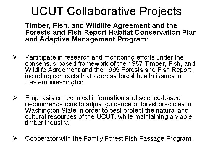 UCUT Collaborative Projects Timber, Fish, and Wildlife Agreement and the Forests and Fish Report