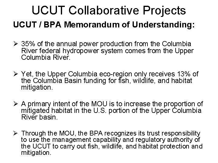 UCUT Collaborative Projects UCUT / BPA Memorandum of Understanding: Ø 35% of the annual