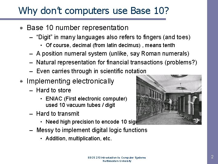 Why don’t computers use Base 10? Base 10 number representation – “Digit” in many